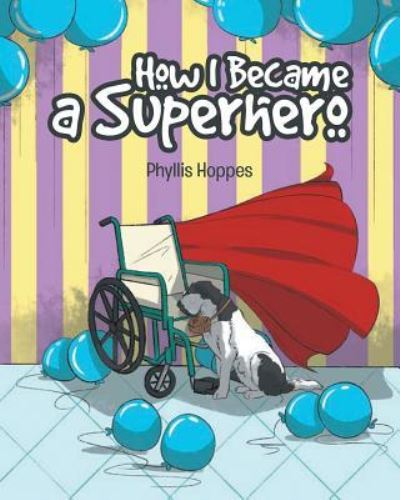 Cover for Phyllis Hoppes · How I Became a Superhero (Paperback Book) (2018)