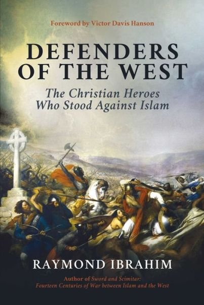 Cover for Raymond Ibrahim · Defenders of the West (Innbunden bok) (2022)