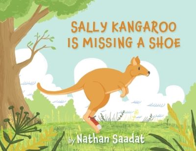 Cover for Nathan Saadat · Sally Kangaroo is Missing a Shoe (Paperback Book) (2021)