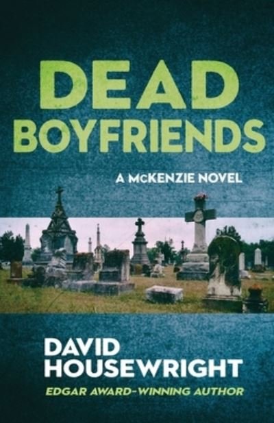Cover for David Housewright · Dead Boyfriends - A McKenzie Novel (Pocketbok) (2019)