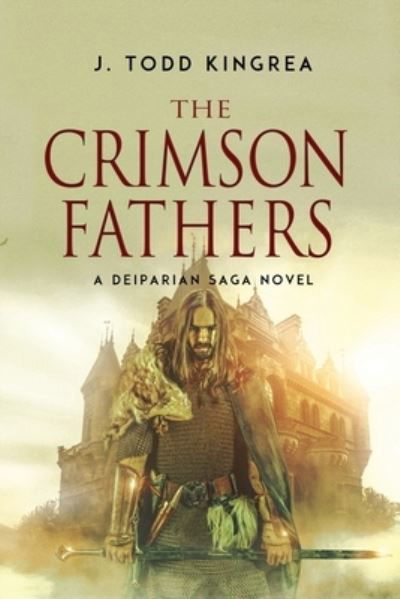 Cover for J. Todd Kingrea · The Crimson Fathers (Bok) (2022)