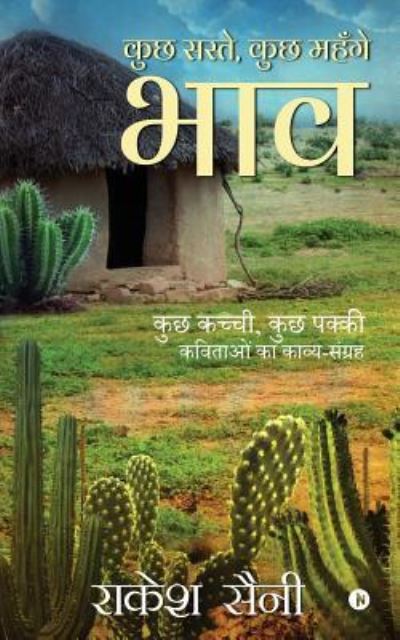 Kuch Saste, Kuch Mahnge Bhaav - Rakesh Saini - Books - Notion Press - 9781644299203 - December 20, 2018