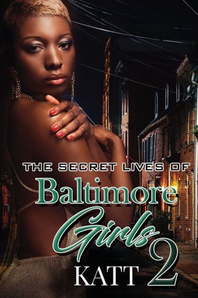 Cover for Katt · The Secret Lives Of Baltimore Girls 2 (Paperback Book) (2020)