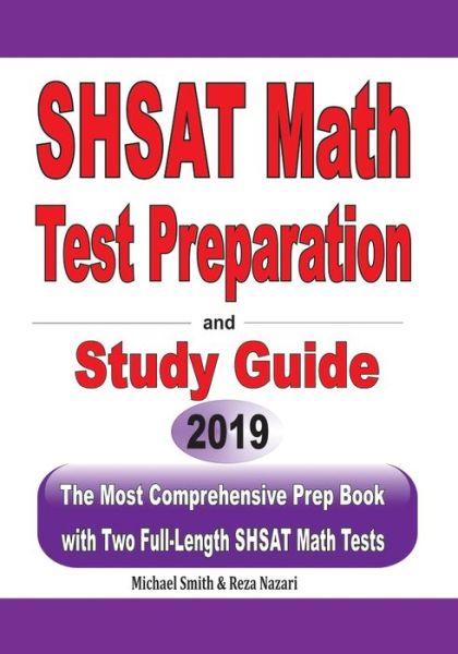 SHSAT Math Test Preparation and study guide - Michael Smith - Books - Math Notion - 9781646125203 - June 14, 2019