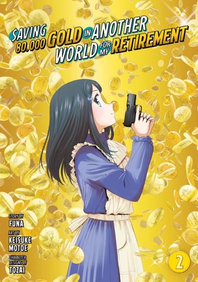 Cover for Keisuke Motoe · Saving 80,000 Gold in Another World for My Retirement 2 (Manga) - Saving 80,000 Gold in Another World for My Retirement (Manga) (Taschenbuch) (2023)