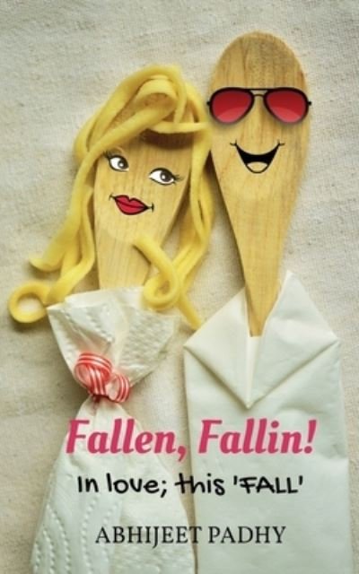 Cover for Abhijeet Padhy · Fallen, Fallin! (Pocketbok) (2019)