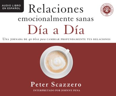 Cover for Peter Scazzero · Relaciones Emocionalmente Sanas - Dia a Dia (Emotionally Healthy Relationships D (CD) (2020)