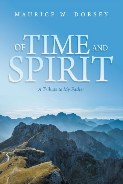 Cover for Maurice W Dorsey · Of Time and Spirit (Paperback Book) (2020)