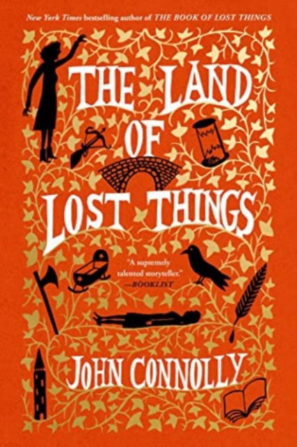 The Land of Lost Things: A Novel - The Book of Lost Things - John Connolly - Books - Emily Bestler Books - 9781668046203 - September 19, 2023