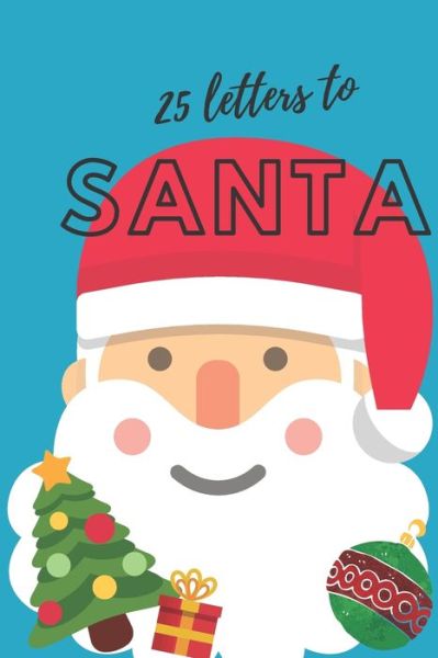 Cover for Holiday Fun for Kids · 25 Letters to Santa Notebook (6x9 Activity Book for Children) (Paperback Book) (2019)