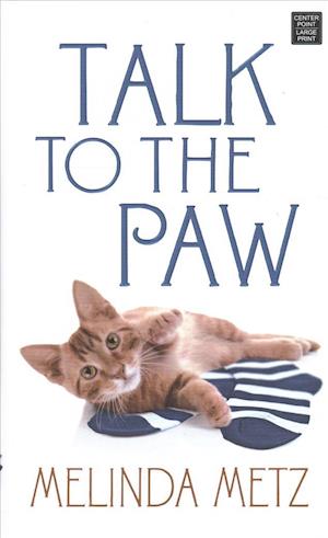 Cover for Melinda Metz · Talk to the Paw (Hardcover Book) (2018)