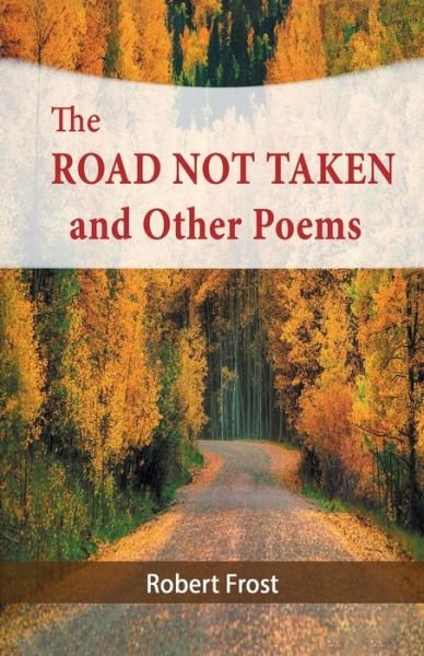 Cover for Robert Frost · The Road Not Taken and Other Poems (Pocketbok) (2016)