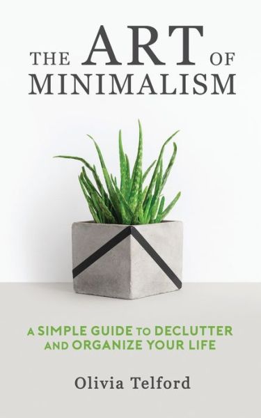 Cover for Olivia Telford · The Art of Minimalism (Paperback Book) (2019)