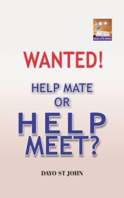 Cover for Dayo St John · Wanted! Help Mate or Help Meet? (Paperback Book) (2019)