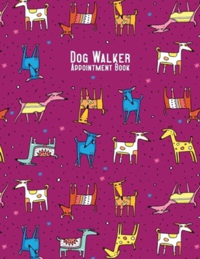 Cover for Emily Collins · Dog Walker Appointment Book (Pocketbok) (2019)