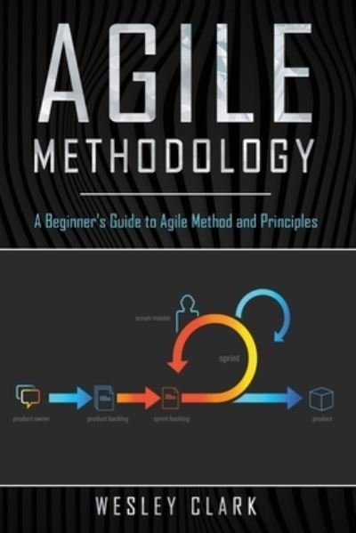 Cover for Wesley Clark · Agile Methodology (Paperback Book) (2019)
