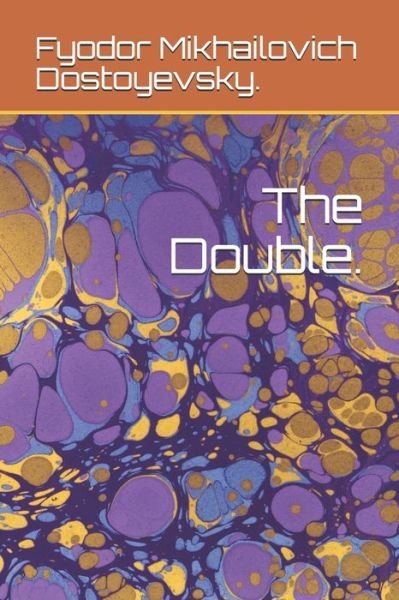 Cover for Fyodor Mikhailovich Dostoyevsky · The Double. (Paperback Bog) (2019)