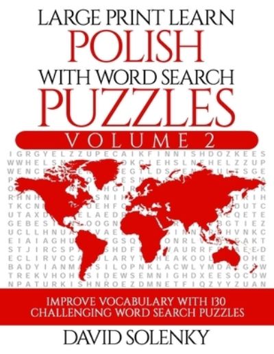 Cover for David Solenky · Large Print Learn Polish with Word Search Puzzles Volume 2 (Paperback Book) (2019)