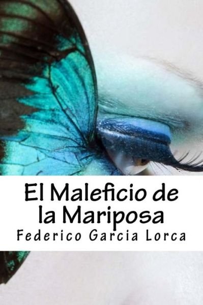 Cover for Federico Garcia Lorca · El Maleficio de la Mariposa (Taschenbuch) (2018)