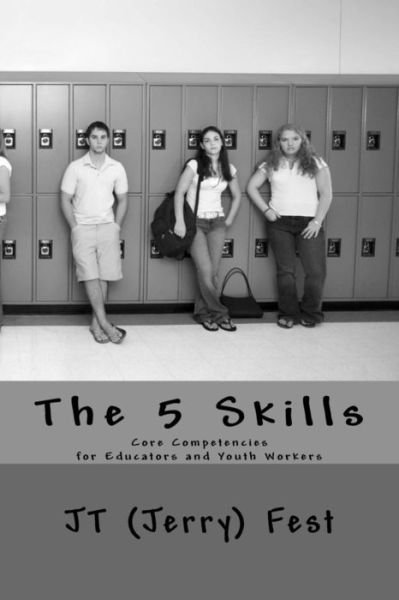 Cover for JT (Jerry) Fest · The 5 Skills (Paperback Book) (2018)