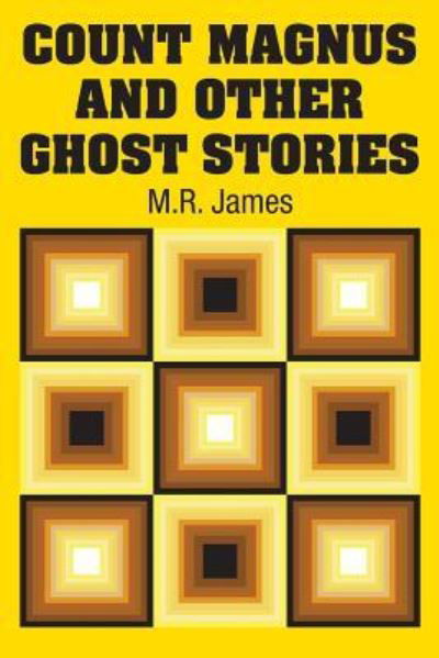 Cover for M R James · Count Magnus and Other Ghost Stories (Paperback Book) (2018)
