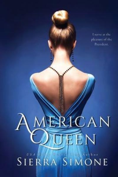 American Queen - American Queen - Sierra Simone - Books - Bloom Books - 9781732172203 - October 26, 2016