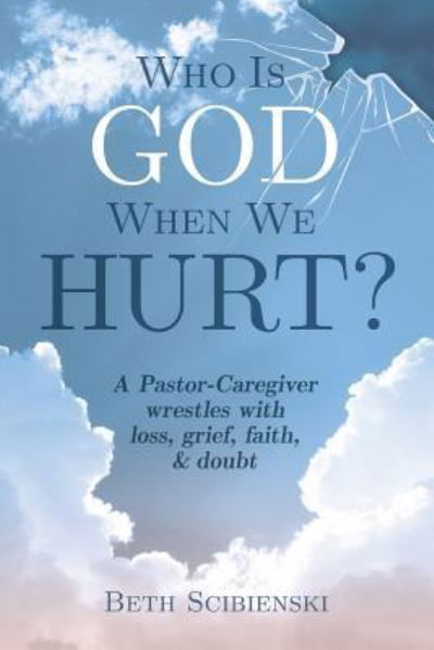 Cover for Beth Scibienski · Who Is God When We Hurt? (Paperback Book) (2018)