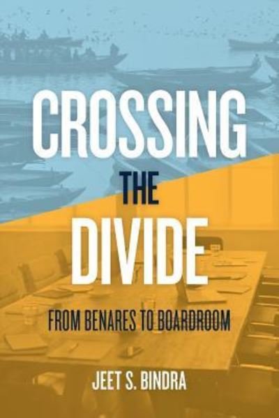 Cover for Jeet S Bindra · Crossing the Divide (Pocketbok) (2019)