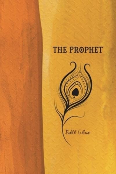 The Prophet - Kahlil Gibran - Bücher - Power Books - 9781736976203 - 31. März 2021