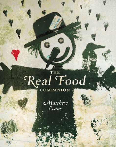 Real Food Companion - Matthew Evans - Książki - Murdoch Books - 9781741967203 - 3 maja 2010