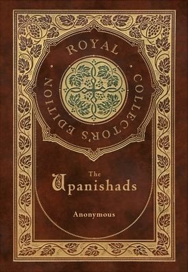 Cover for Anonymous · The Upanishads (Royal Collector's Edition) (Case Laminate Hardcover with Jacket) (Hardcover Book) [Royal Collector's edition] (2021)