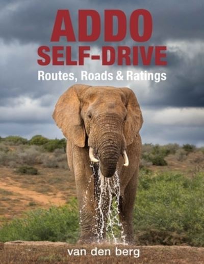 Cover for Philip Van den Berg · Addo Self-Drive: Routes, Roads &amp; Ratings (Paperback Book) (2022)