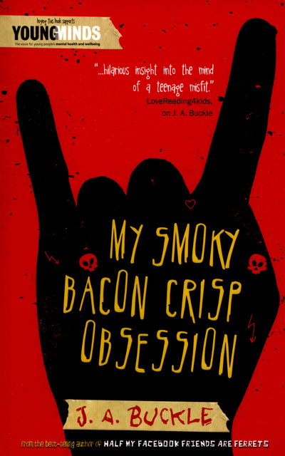 My Smoky Bacon Crisp Obsession - J.A. Buckle - Książki - Curious Fox - 9781782023203 - 9 kwietnia 2015