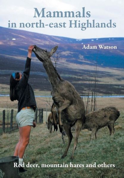 Cover for Adam Watson · Mammals in North-east Highlands (Paperback Book) (2013)