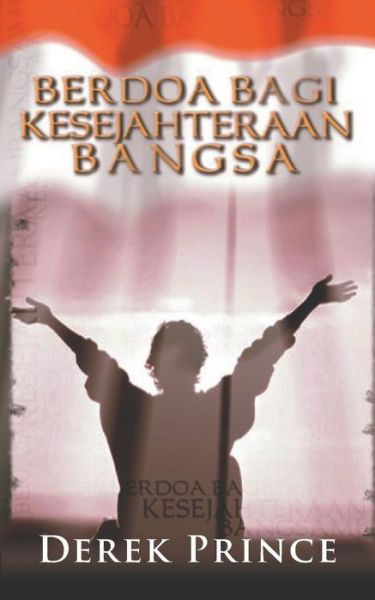 Cover for Dr Derek Prince · Praying for the Government - INDONESIAN BAHASA (Pocketbok) [Indonesian edition] (2014)
