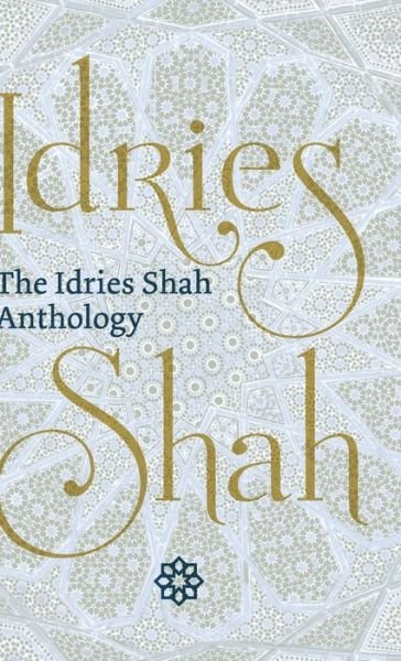 Cover for Idries Shah · Idries Shah Anthology (Book) (2019)