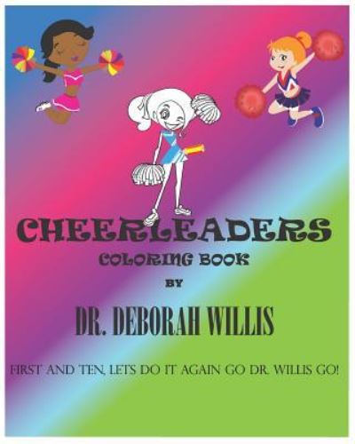 Cheerleaders Coloring Book - Deborah Willis - Books - Independently Published - 9781792978203 - 2019