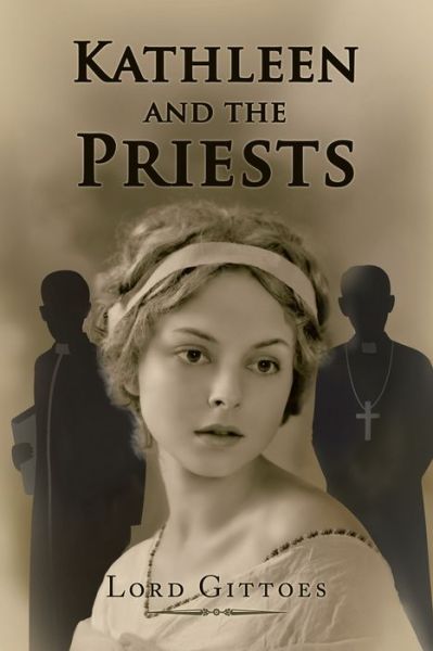 Cover for Lord Gittoes · Kathleen and the Priests (Book) (2020)
