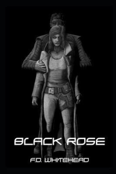 Cover for F D Whitehead · Black Rose (Pocketbok) (2019)