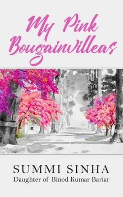 Cover for Summi Sinha · My Pink Bougainvilleas (Paperback Book) (2021)