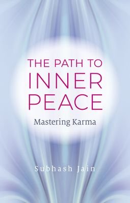 Cover for Subhash Jain · Path to Inner Peace, The: Mastering Karma (Paperback Book) (2022)