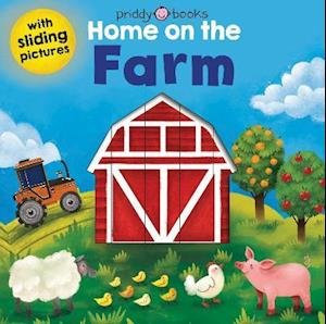 Cover for Priddy Books · Home On The Farm - Sliding Pictures (Hardcover Book) (2021)