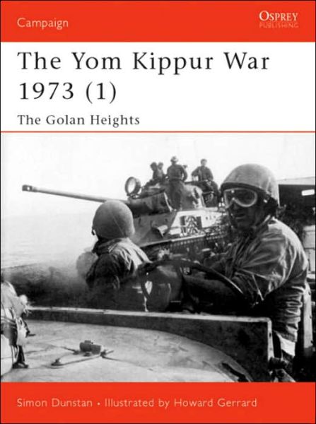 Cover for Simon Dunstan · The Yom Kippur War 1973 (Golan Heights) - Osprey Campaign S. (Paperback Book) (2003)