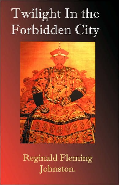 Cover for Reginald Fleming Johnston · Twilight in the Forbidden City (Paperback Book) (2007)