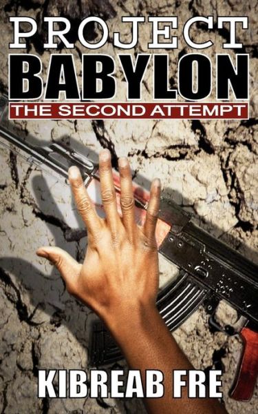 Cover for Kibreab Fre · Project Babylon: The Second Attempt (Paperback Bog) (2005)