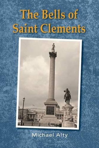 The Bells of Saint Clements - Michael Alty - Książki - Swirl - 9781845496203 - 21 lutego 2014