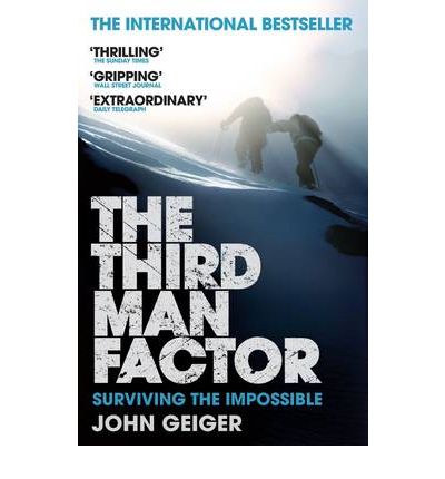 Cover for John Geiger · The Third Man Factor: Surviving the Impossible (Paperback Book) [Main edition] (2010)