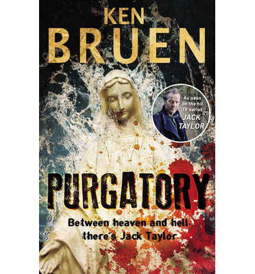 Cover for Ken Bruen · Purgatory: A Jack Taylor Noir Thriller (Paperback Book) (2014)