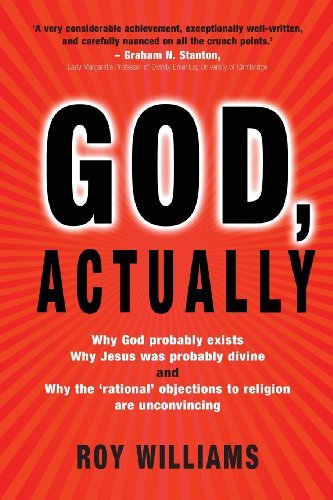 Cover for Roy Williams · God, Actually: Why God Probably Exists and Why Jesus Was Probably Divine (Taschenbuch) (2009)