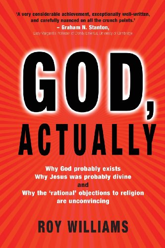 God, Actually: Why God Probably Exists and Why Jesus Was Probably Divine - Roy Williams - Books - Lion Hudson Plc - 9781854249203 - June 19, 2009